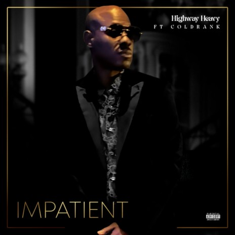 Impatient ft. Coldrank | Boomplay Music