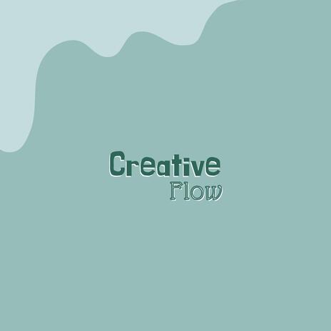 Creative Flow | Boomplay Music