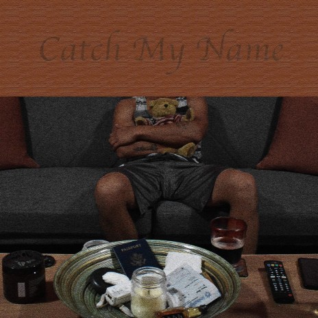 Catch My Name | Boomplay Music