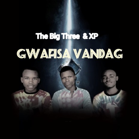 Gwafisa Vandag ft. XP | Boomplay Music