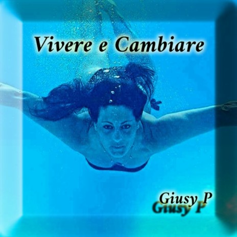 Vivere e Cambiare | Boomplay Music