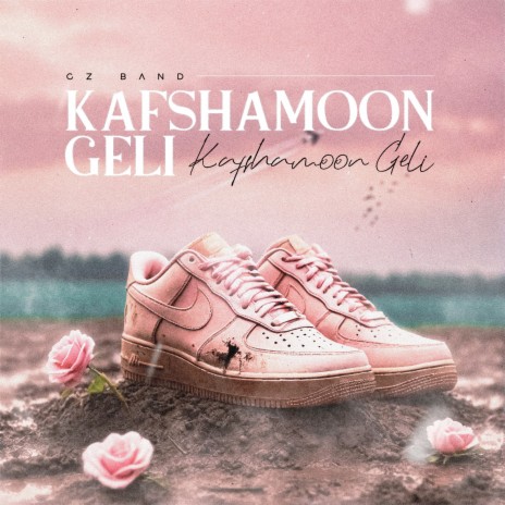 Kafshamoon Geli | Boomplay Music