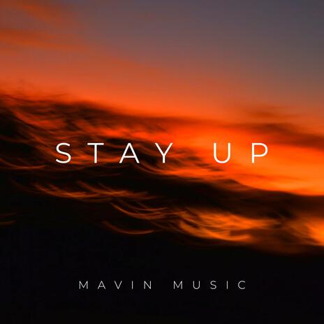 Stay Up | Boomplay Music