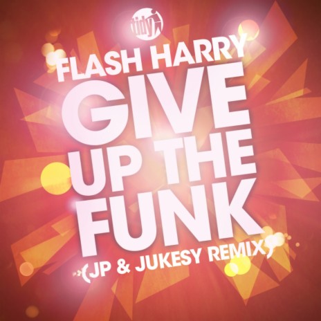 Give Up The Funk (JP & Jukesy Edit)