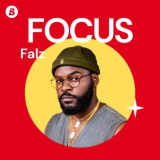 Focus: Falz | Boomplay Music