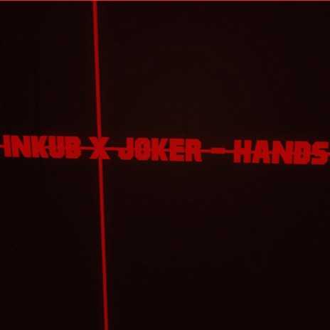Hands ft. Joker T