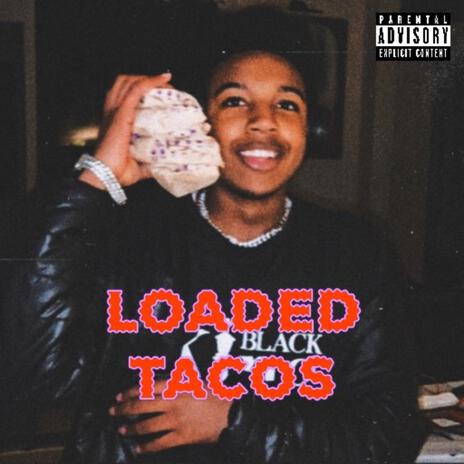 Loaded Tacos ft. LDxL!GHT | Boomplay Music