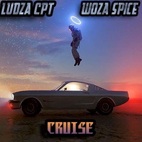 Cruise ft. Ludza CPT