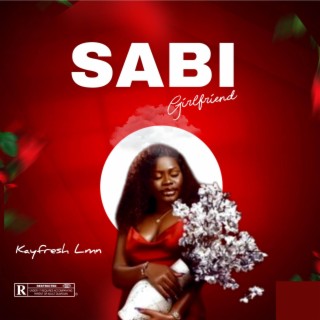 Sabi Girlfriend lyrics | Boomplay Music