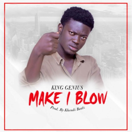 Make I Blow | Boomplay Music