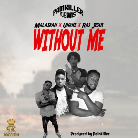 Without Me ft. Unani, MeGa & Ras Jesus