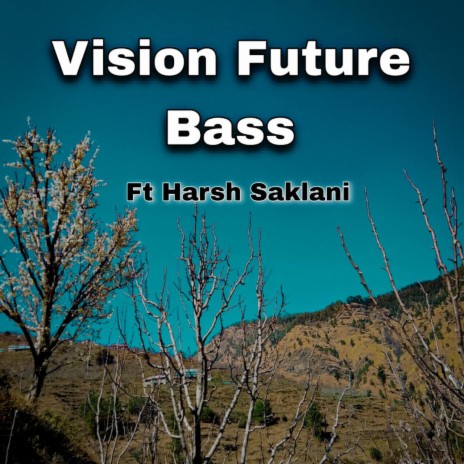 VISION FUTURE BASS | Boomplay Music