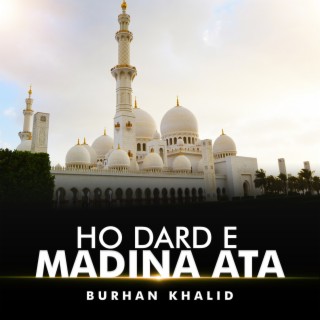 Ho Dard e Madina Ata