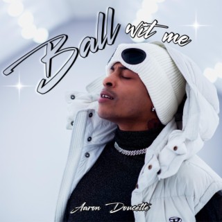 Ball Wit Me lyrics | Boomplay Music