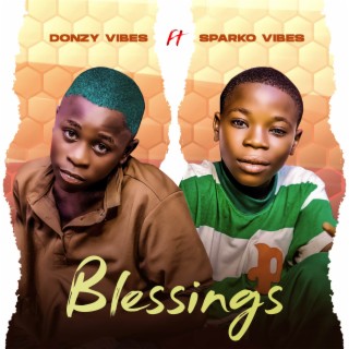 Blessings ft. Sparko vibes lyrics | Boomplay Music