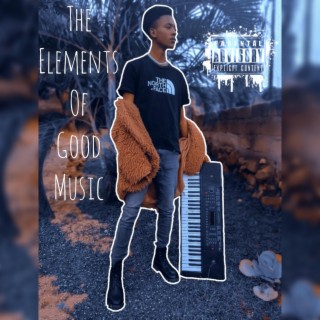 THE ELEMENTS OF GOOD MUSIC EP