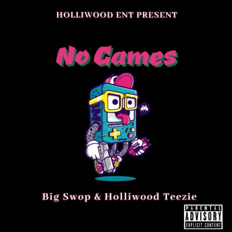 No Games ft. Holliwood Teezie | Boomplay Music