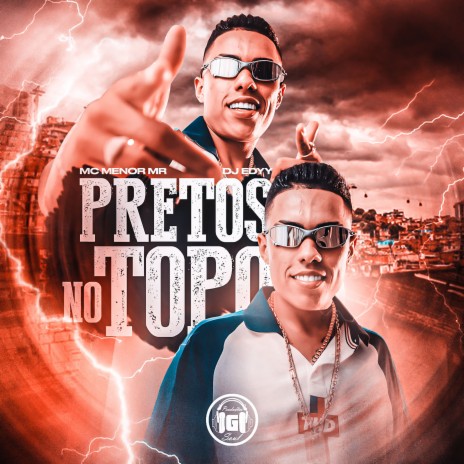 Pretos no Topo ft. Dj Edyy | Boomplay Music