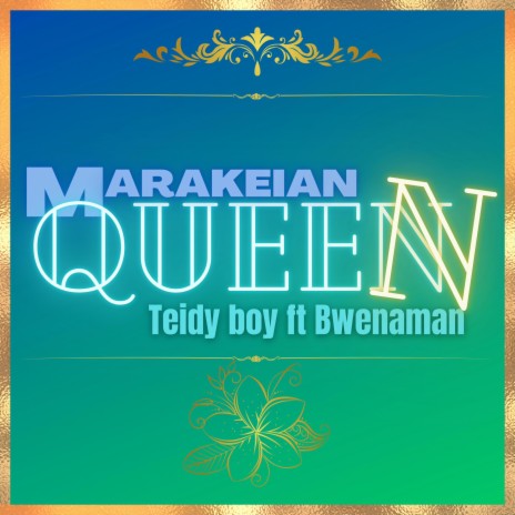Marakeian Queen ft. Teidy boy & Bwenaman | Boomplay Music