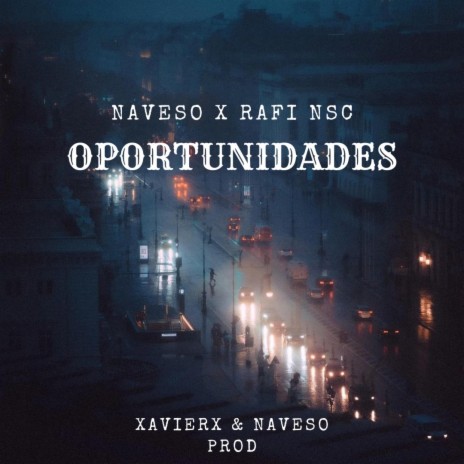 OPORTUNIDADES ft. Naveso | Boomplay Music