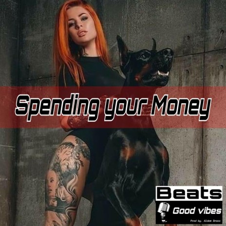 Spending Your Money | Boomplay Music