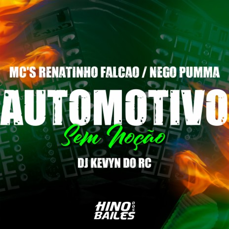 Automotivo Sem Noção ft. Dj Kevyn do RC & Mc Nego Pumma | Boomplay Music