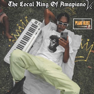 THE LOCAL KING OF AMAPIANO V2