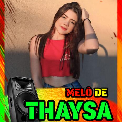 MELÔ DE THAYSA 2025 | Boomplay Music