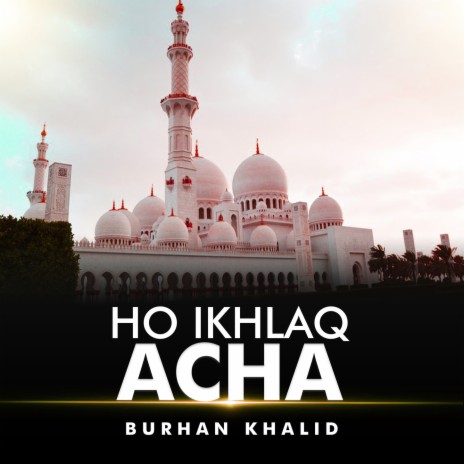 Ho Ikhlaq Acha | Boomplay Music