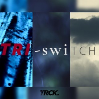 Tri-Switch