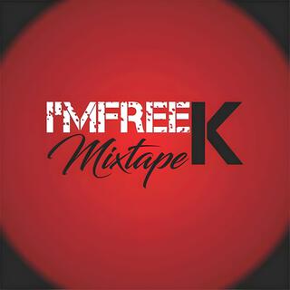 I'M FREEk Mixtape