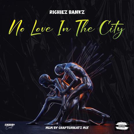 No Love In The City | Boomplay Music