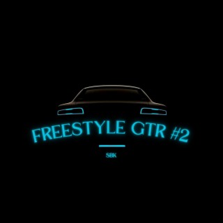 FREESTYLE GTR #2