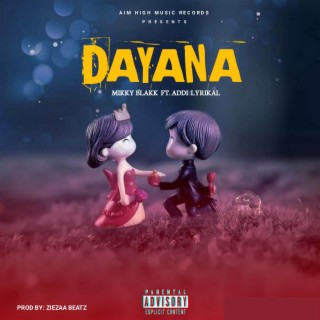 Dayana ft. Addi Lyrikal lyrics | Boomplay Music