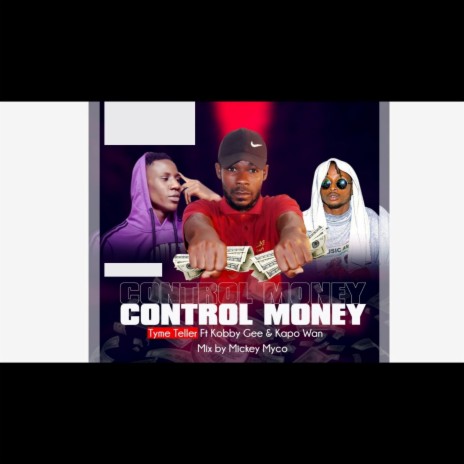 Control Money ft. Kapo Wan & Kobby Gee