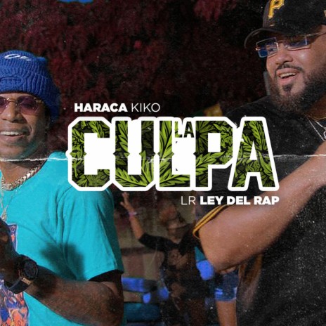 La Culpa ft. Haraca Kiko | Boomplay Music