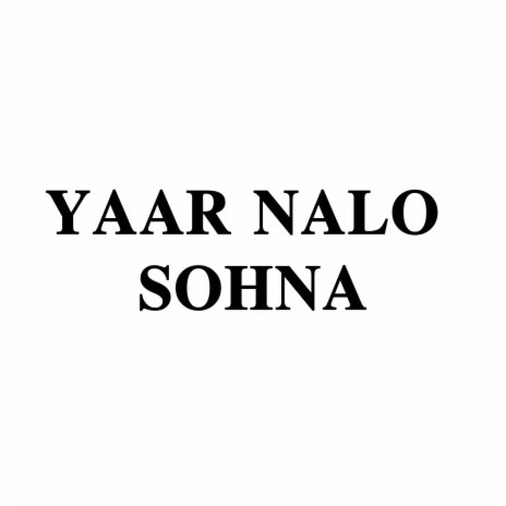 Yaar Nalo Sohna | Boomplay Music