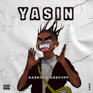 YASIN ft. ADE PUFF lyrics | Boomplay Music