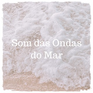 Som das Ondas do Mar (Barulho do Mar)