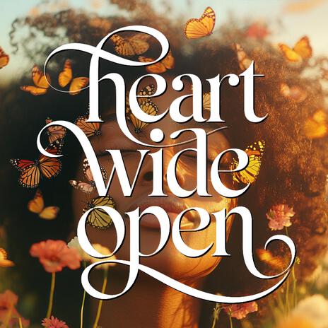 Heart Wide Open | Boomplay Music