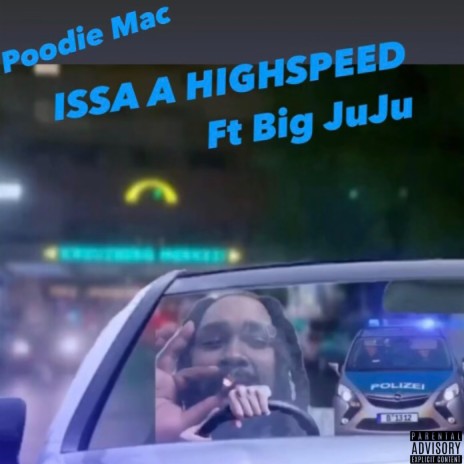 Issa Highspeed ft. Big JuJu