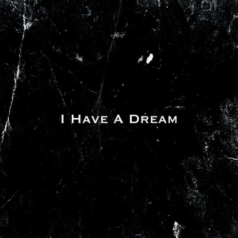 I Have a Dream | Boomplay Music