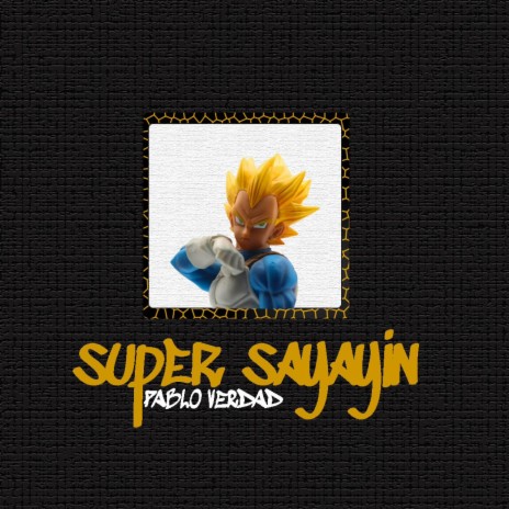 Super Sayayin | Boomplay Music