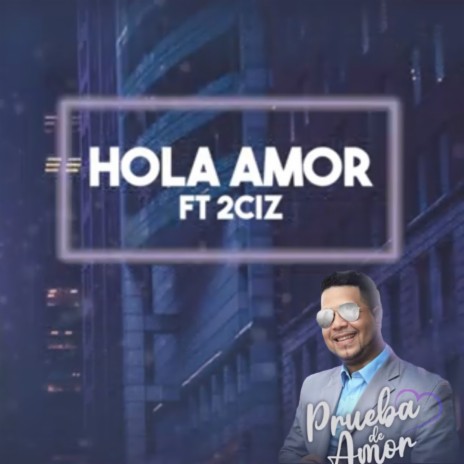 Hola Amor ft. 2ciz | Boomplay Music