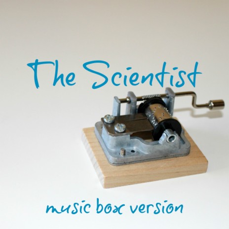 The Scientist (Music Box Version) | Boomplay Music