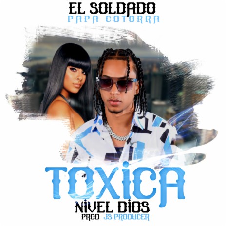 Toxica Nivel Dios | Boomplay Music