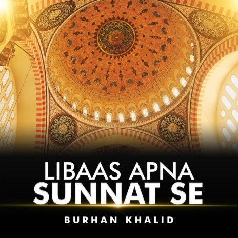 Libaas Apna Sunnat Se | Boomplay Music