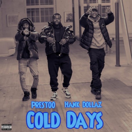 Cold Days ft. Hank Dollaz | Boomplay Music