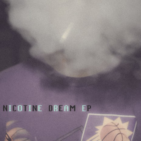 Nicotine Dream | Boomplay Music