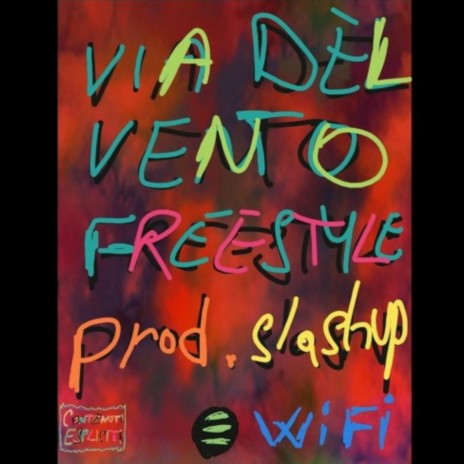 VIA DEL VENTO (FREESTYLE) ft. slashup | Boomplay Music